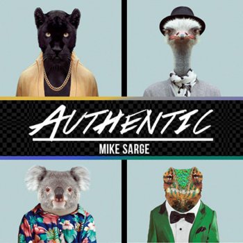 Mike Sarge feat. Evan Ford Authentic (feat. Evan Ford)