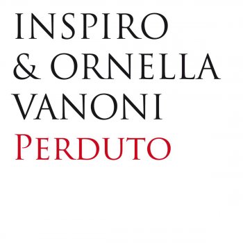 Inspiro & Ornella Vanoni Perduto (Inspired Club Mix)
