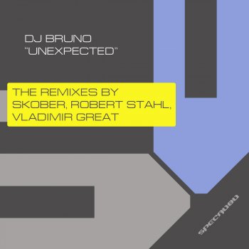 DJ Bruno feat. Robert Stahl Unexpected - Stahl Remix