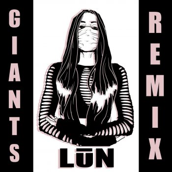 Lights Giants (LŪN Remix)