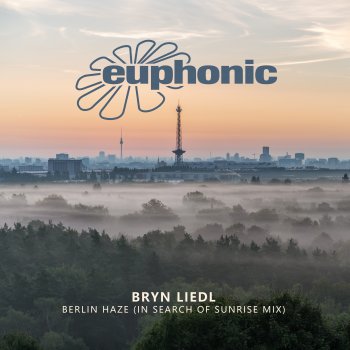Bryn Liedl Berlin Haze (Bryn's In Search of Sunrise Mix)