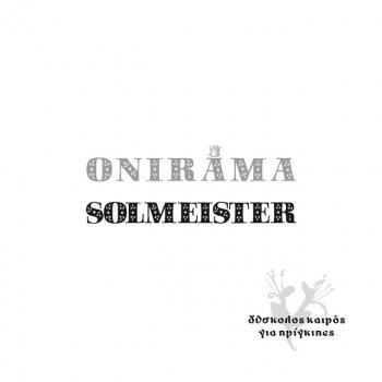 Onirama feat. Solmeister Dyskolos Kairos Gia Prigkipes
