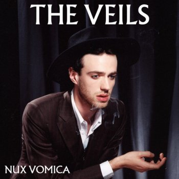The Veils Nux Vomica