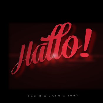 Yes-R feat. Jayh & Issy Hallo (feat. Jayh & Issy)