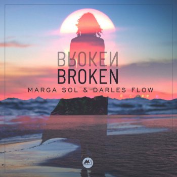 Marga Sol feat. Darles Flow Broken
