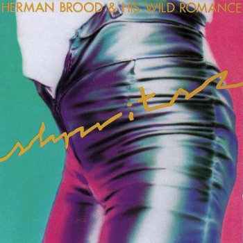 Herman Brood & His Wild Romance R & Roll Junkie
