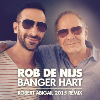 Rob de Nijs Banger Hart Remix 2015 (radio-edit)