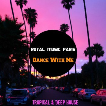 Royal Music Paris Dance With Me - Instrumental