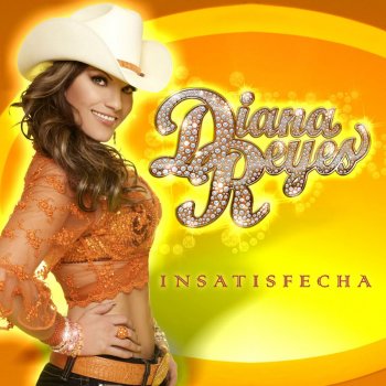 Diana Reyes Insatisfecha