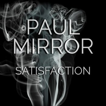 Paul Mirror Satisfaction
