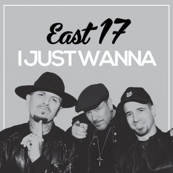 East 17 I Just Wanna