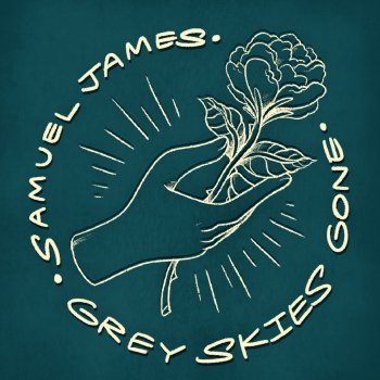 Samuel James Grey Skies Gone