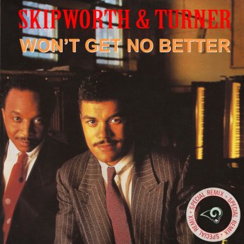 Turner feat. Skipworth Won't Get No Better - 12 Inch Mix