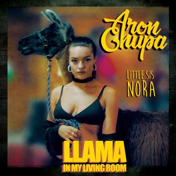 AronChupa feat. Little Sis Nora Llama In My Living Room