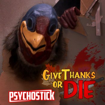 Psychostick Give Thanks or Die