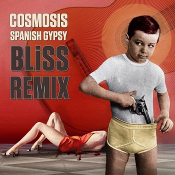 Cosmosis feat. Bliss Spanish Gypsy - BLiSS Remix