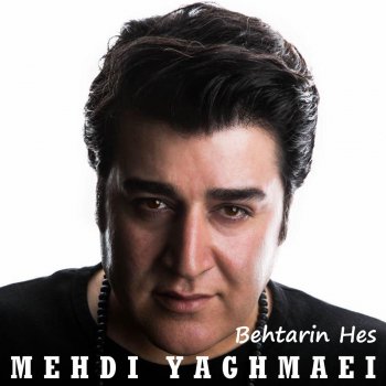 Mehdi Yaghmaei Behtarin Hess