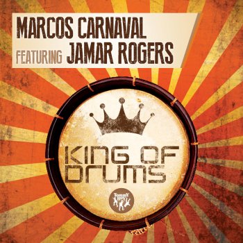 Marcos Carnaval feat. Jamar Rogers King of Drums (feat. Jamar Rogers) [Dub Mix]