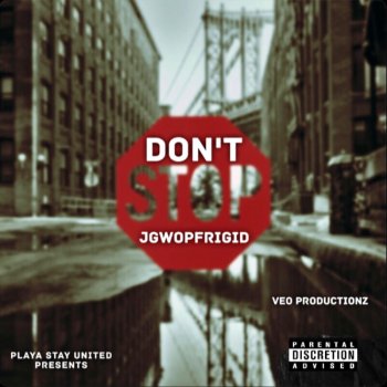 JGwopFrigid Don't Stop