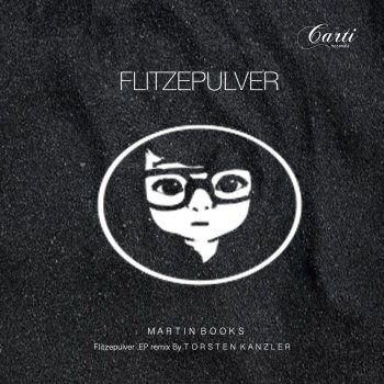 Martin Books feat. Torsten Kanzler Flitzepulver - Torsten Kanzler Remix