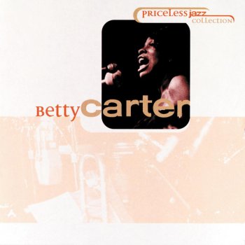 Betty Carter I Don't Want To Set The World On Fire