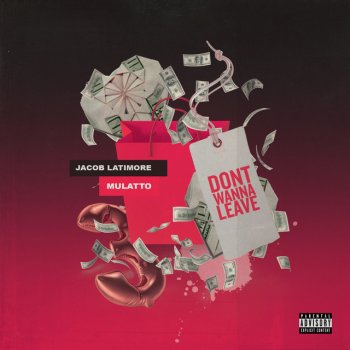 Jacob Latimore Don't Wanna Leave (feat. Mulatto)