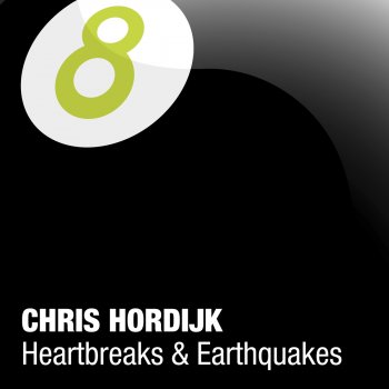 Chris Hordijk Heartbreaks & Earthquakes