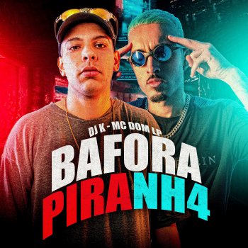 DJ K Bafora Piranh4 (feat. MC DOM LP)
