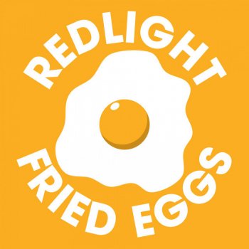 Redlight Fried Eggs