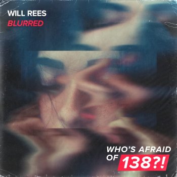 Will Rees Blurred (Extended Mix)