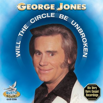 George Jones Will The Circle Be Unbroken