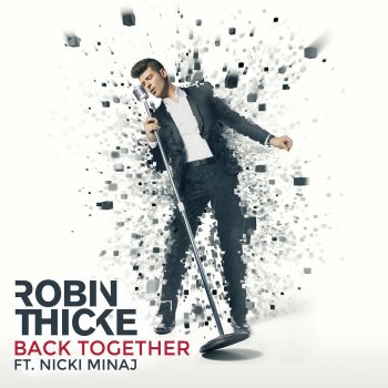 Robin Thicke feat. Nicki Minaj Back Together