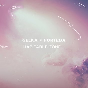 Gelka & Forteba Habitable Zone