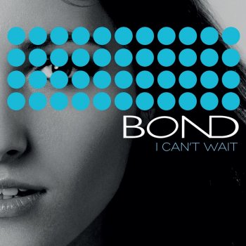 Bond I Can't Wait (Instrumental)