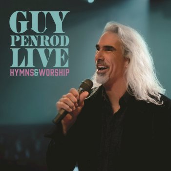 Guy Penrod You Never Let Go - Live