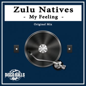 Zulu Natives My Feeling