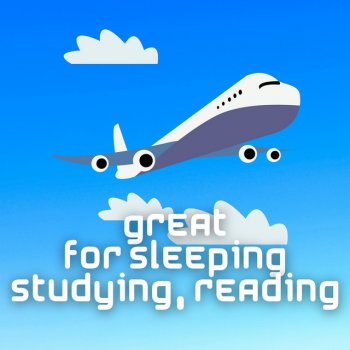 Airplane Sound Sleeping in the Clouds (Sound for Sleep)