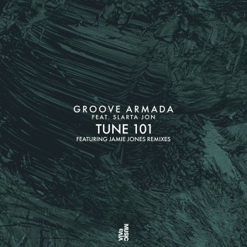 Groove Armada feat. Slarta Jon Tune 101 - Dub