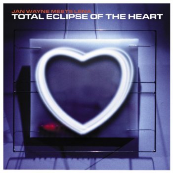 Jan Wayne meets Lena Total Eclipse of the Heart (Radio Edit)