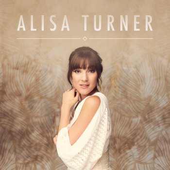 Alisa Turner Not Even Now