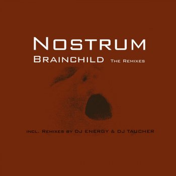 Nostrum Brainchild (Taucher Remix)