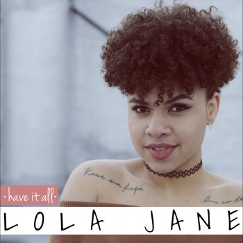 Lola Jane Have It All