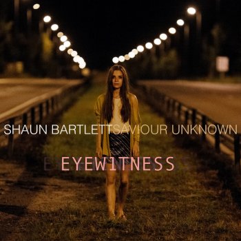 Shaun Bartlett feat. Geir Bøhren & Bent Åserud Saviour Unknown - from Eyewitness