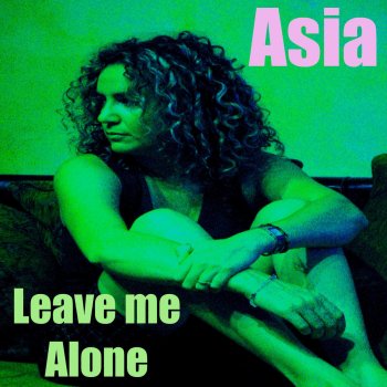 Asia Leave Me Alone