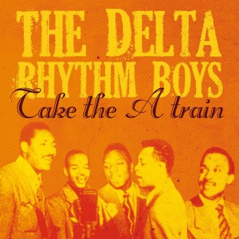 The Delta Rhythm Boys Lover Come Back to Me