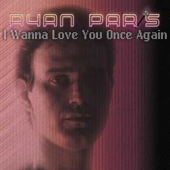 Ryan Paris I Wanna Love You Once Again (Instrumental)