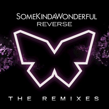 SomeKindaWonderful Reverse (Mansions on the Moon Remix)