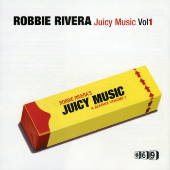 Robbie Rivera This Is Juicy - Original Mix