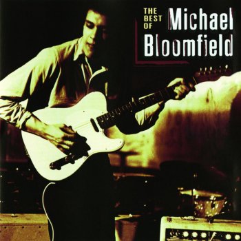 Mike Bloomfield Between the Hard Place and the Ground