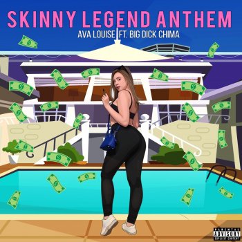 Ava Louise feat. Big Dick Chima Skinny Legend Anthem